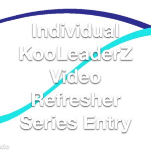 Individual KooLeaderZ Video Refresher Series Entry 1