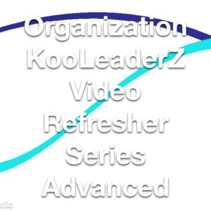 Organization KooLeaderZ Video Refresher Series Advanced