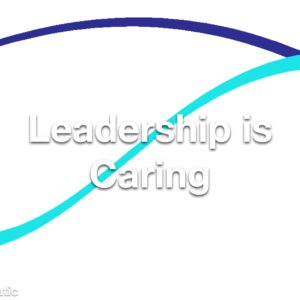 Leadership is Caring Refresher