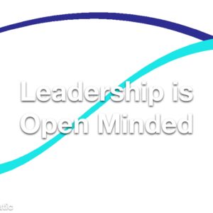 Leadership is Open Minded