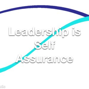 Leadership is Self Assurance