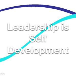 Leadership is Self Development