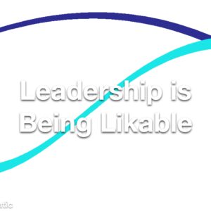 Leadership is Being Likable