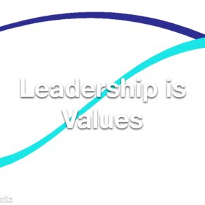 Leadership is Values