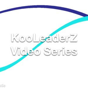 KooLeaderZ Video Series Summary