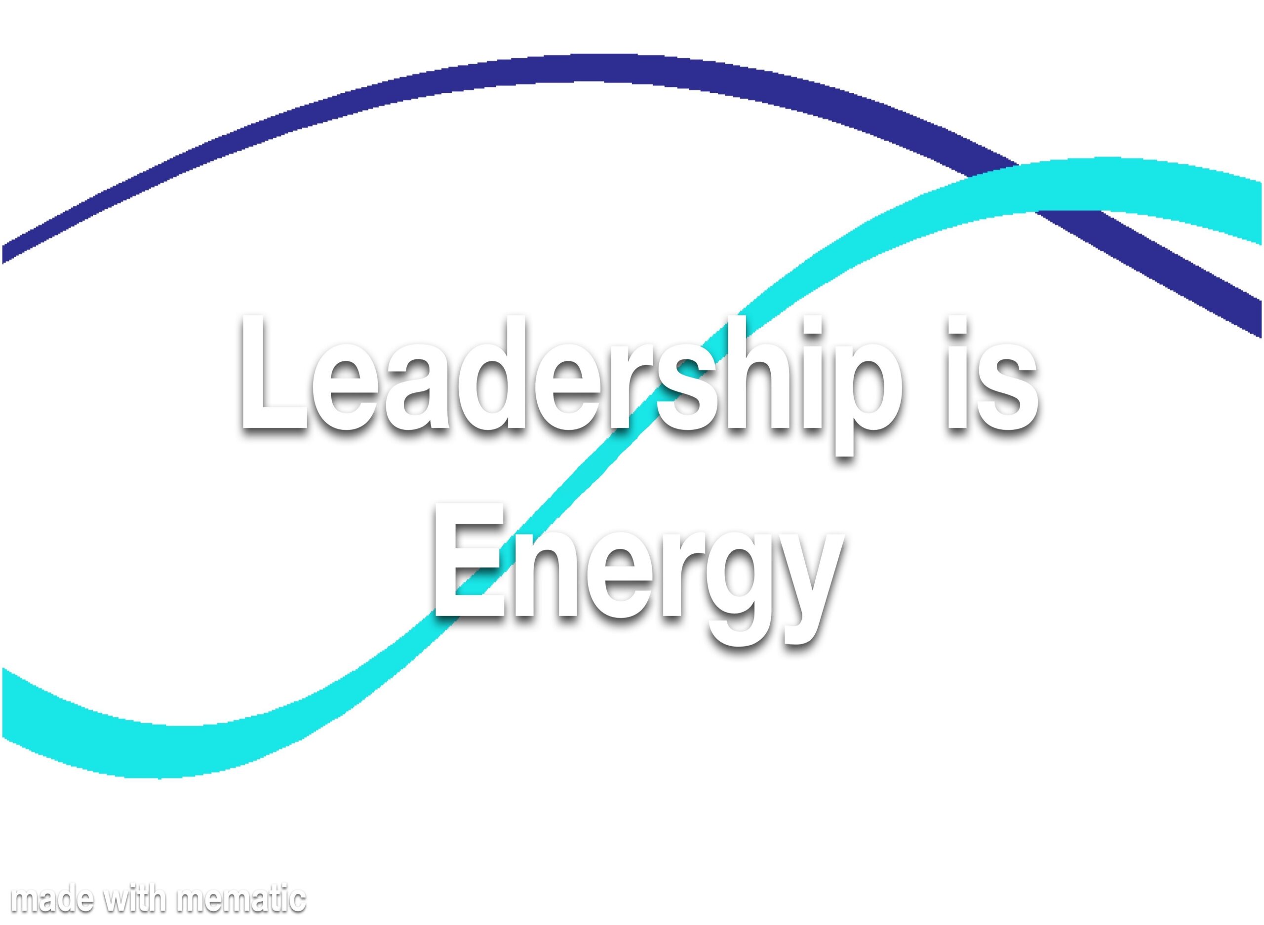 Leadership is Energy