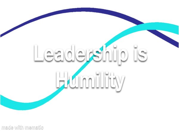 Leadership is Humility Refresher