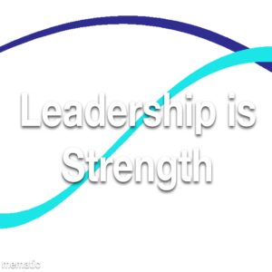 Leadership is Strength