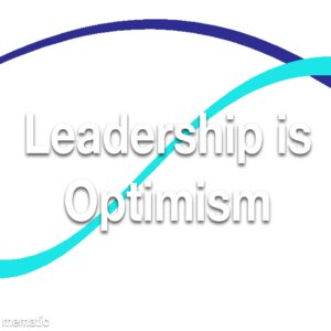 Leadership is Optimism