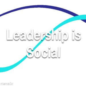 Leadership is Social